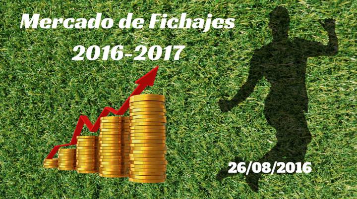Mercado de Fichajes en directo: resumen del viernes 26/08/2016
