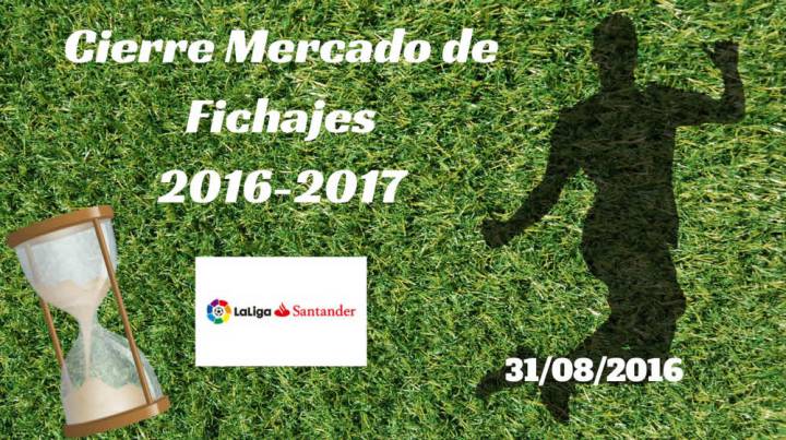 Cierre del Mercado de Fichajes en directo: resumen 31/08/2016