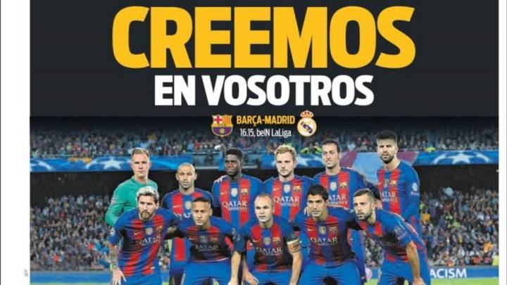 Ilusión legítima de la prensa de Barcelona para el Clásico