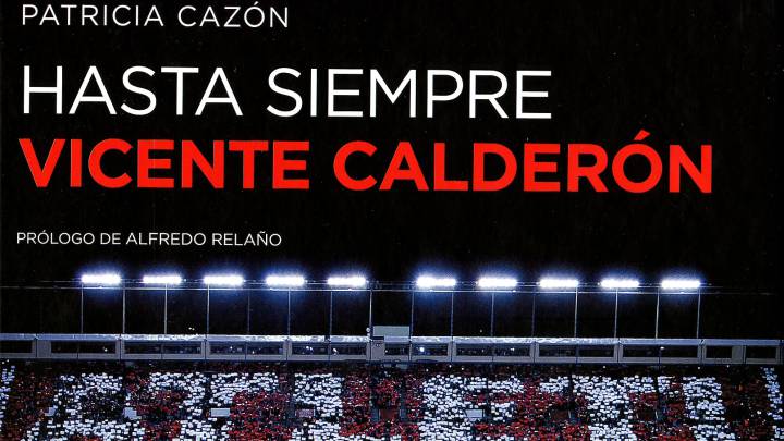 Libro hasta siempre Vicente Calderón.