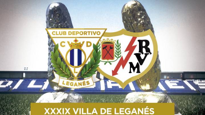 Cartel promocional del XXXIX trofeo Villa de Leganés, que enfrentará al conjunto local con el Rayo Vallecano.