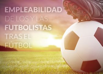 Empleabilidad de los y las futbolistas tras el fútbol