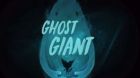Ghost Giant