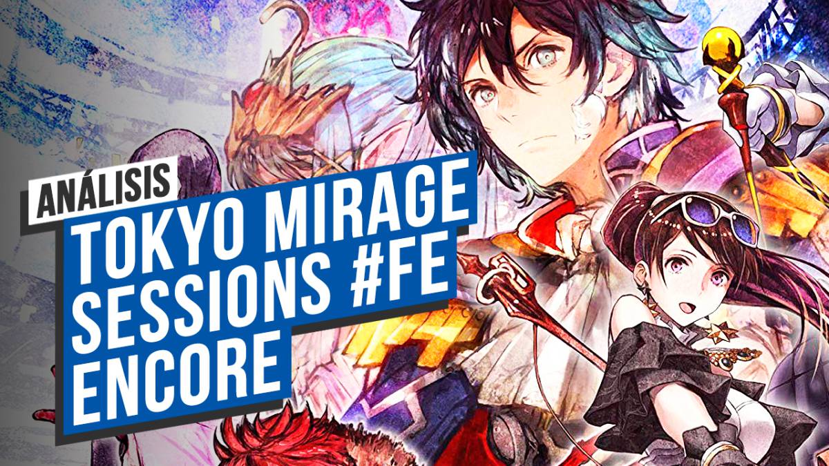 Tokyo Mirage Sessions Fe En Minutos Segunda Oportunidad Para Esta