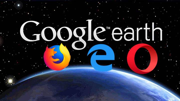 Ya puedes usar Google Earth desde Firefox, Edge y Oper