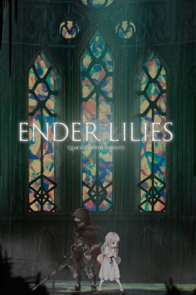 Ender Lilies: Quietus of the Knights