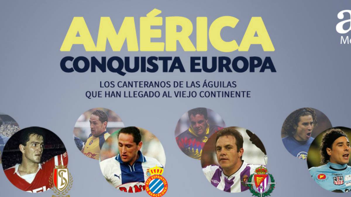 8 canteranos del América que se fueron a Europa