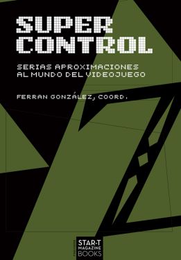 Super Control, un libro sobre el mundo del videojuego