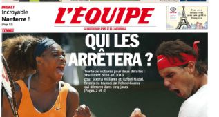 L’Equipe y París: "¿Quién parará a Nadal y Serena Williams?"