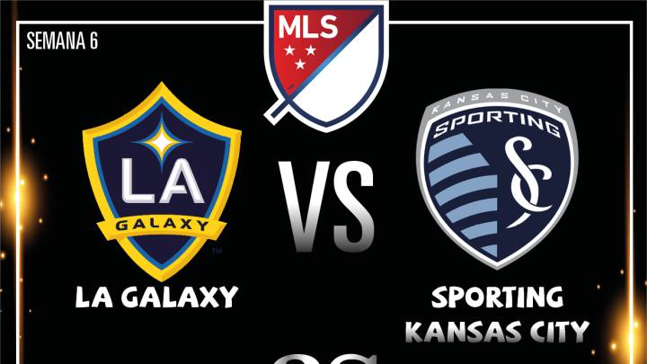 LA Galaxy - Sportin KC: En vivo y directo. MLS semana 6