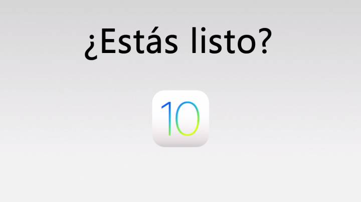 ¿Cómo preparar tu iPhone o iPad para actualizar a iOS 10?