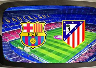 How and where to watch Barcelona - Atletico Madrid: times, TV, online