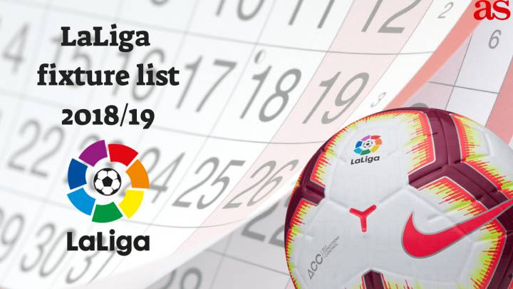 Duplicatie handel Een nacht LaLiga 2018/19 fixture list announcement live: how to follow, times, online  - AS.com