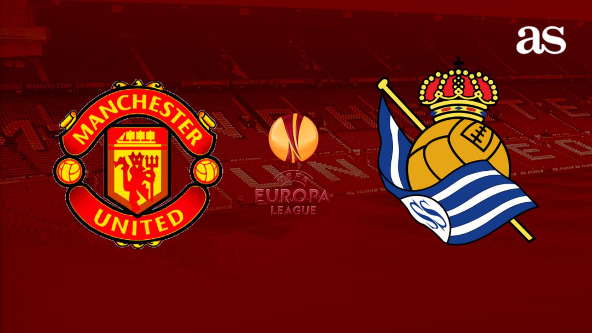 Manchester United vs Real Sociedad: how and where to watch ...