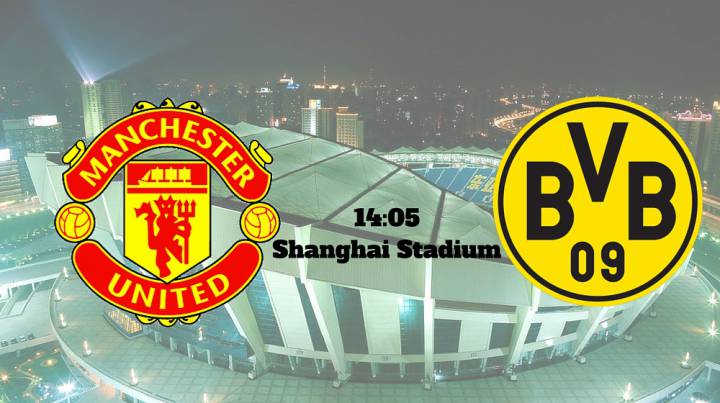Manchester United vs Borussia Dortmund en vivo y en directo a las 14:05 horas desde Shanghai Stadium de China