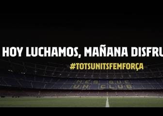 El vídeo del Barça para animar a todos sus fans en estos momentos