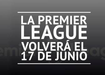 La Premier League ya tiene fecha de vuelta: 17 de junio