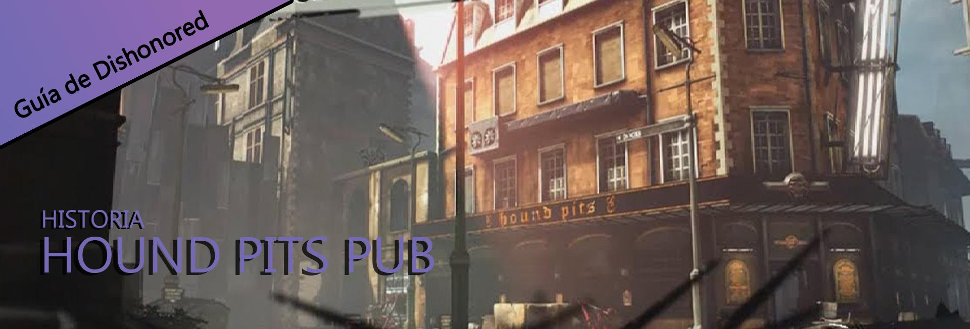 Guía de Dishonored Definitive Edition Hound Pits Pub (V) MeriStation