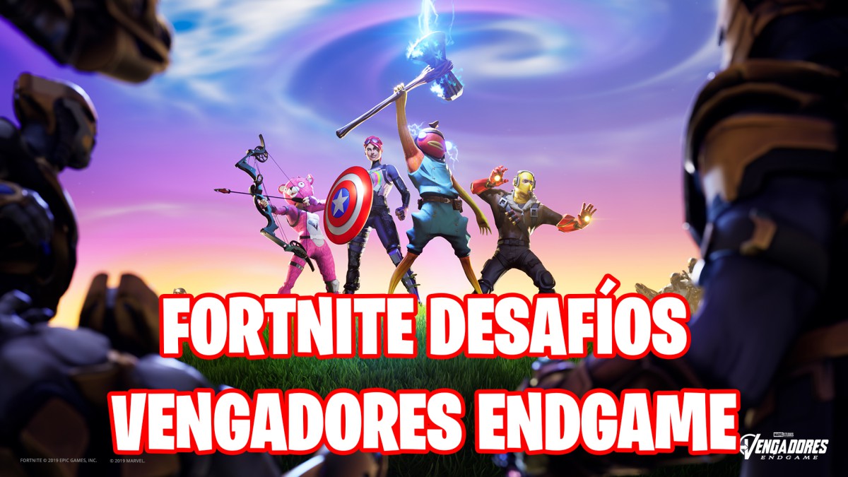 Fortnite Como Completar Los Desafios De Endgame Evento Vengadores - fortnite battle royale desafios endgame vengadores thanos chitauri iron man capitan america ojo de halcon thor