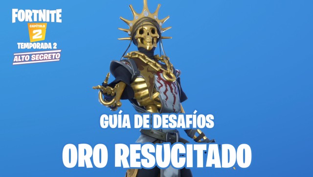 fortnite capitulo 2 temporada 2 desafios oro resucitado
