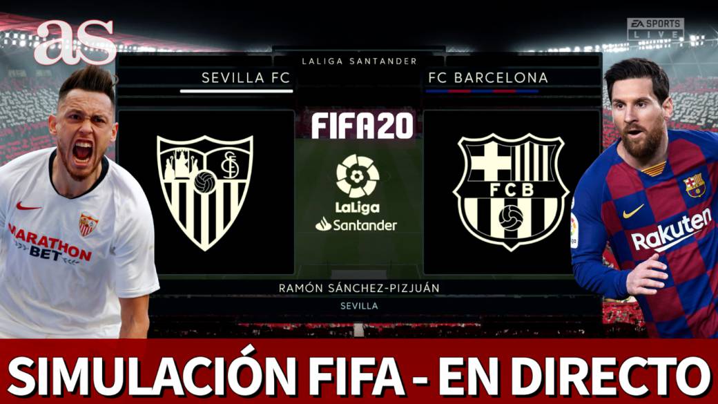 FIFA 20: Simulación en directo del Sevilla - Barcelona de ...