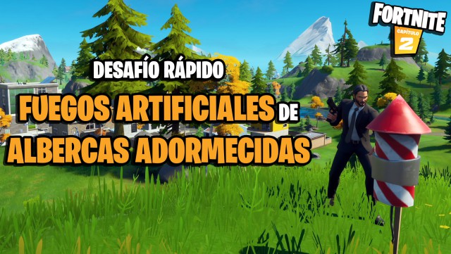 fortnite capitulo 2 temporada 3 desafios rapidos desafio rapido enciende fuegos artificiales alrededor de albercas adormecidas