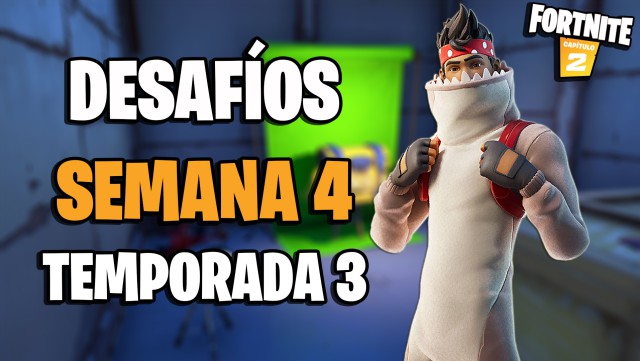 fortnite capitulo 2 temporada 3 desafios semana 4