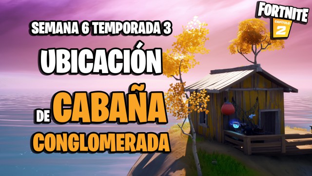 fortnite capitulo 2 temporada 3 desafios semana 6 desafio pilla un arma en cabaña conglomerada