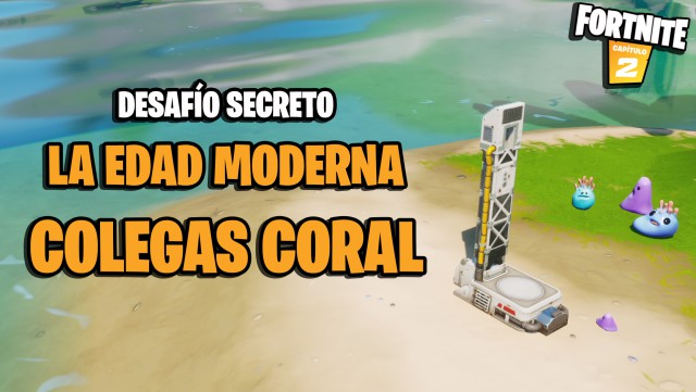 fortnite capitulo 2 temporada 3 desafio secreto la edad moderna colegas coral