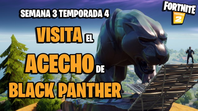 fortnite capitulo 2 temporada 4 desafios semana 3 desafio visita el acecho de black panther