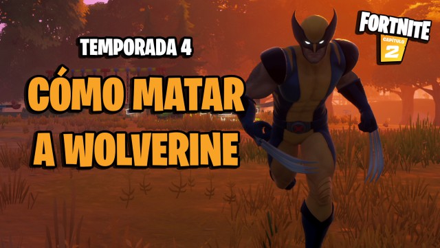 fortnite capitulo 2 temporada 4 wolverine donde encontrarlo como matarlo