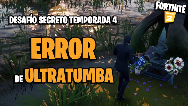 fortnite capitulo 2 temporada 4 desafios secretos gnomos error de ultratumba tumba