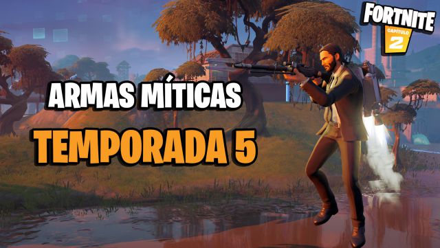 Fortnite Temporada 5 Todas Las Armas Miticas Y Donde Conseguirlas Meristation