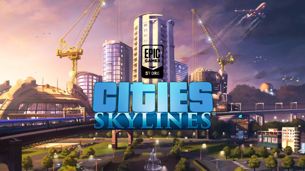 Cities: Skylines, juego gratis en Epic Games Store; cÃ³mo descargarlo en
