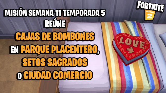 fortnite capitulo 2 temporada 5 desafios misiones semana 11 desafio mision reune cajas de bombones en parque placentero setos sagrados o ciudad comercio