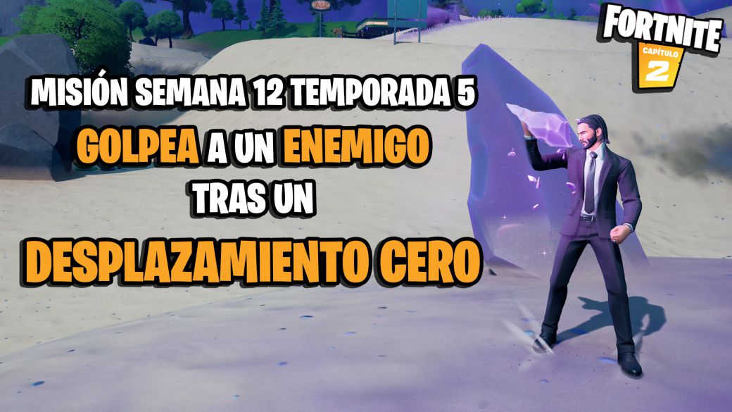 fortnite capitulo 2 temporada 5 desafios misiones semana 12 desafio mision legendaria golpea a un enemigo en un plazo de 10 segundos tras un desplazamiento cero