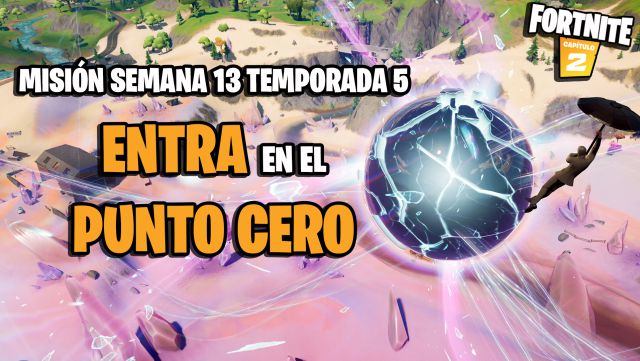 fortnite capitulo 2 temporada 5 desafios misiones semana 13 desafio mision entra en el punto cero