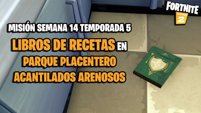 fortnite capitulo 2 temporada 5 desafios misiones semana 14 desafio mision reune libros de recetas en parque placentero y acantilados arenosos