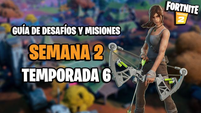 fortnite capitulo 2 temporada 6 desafios misiones semana 2