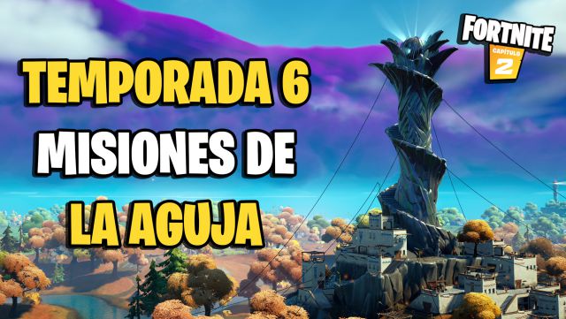 fortnite capitulo 2 temporada 6 desafios misiones la aguja