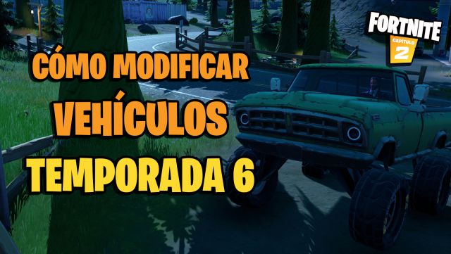 fortnite capitulo 2 temporada 6 mejorar modificar vehiculos neumaticos