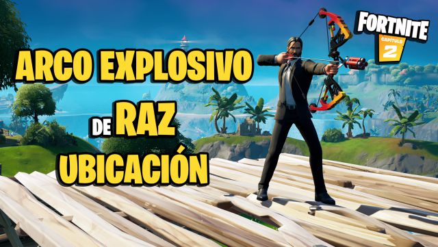 fortnite capitulo 2 temporada 6 arma mitica arco explosivo de raz ubicacion como conseguirlo