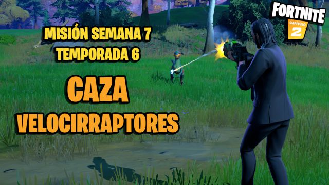 fortnite capitulo 2 temporada 6 desafios misiones semana 7 desafio mision caza velocirraptores