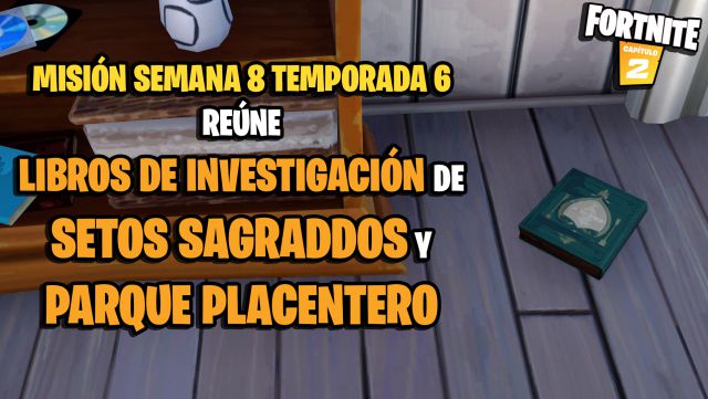 fortnite capitulo 2 temporada 6 desafios misiones semana 8 desafio mision reune libros de investigacion de setos sagrados y parque placentero