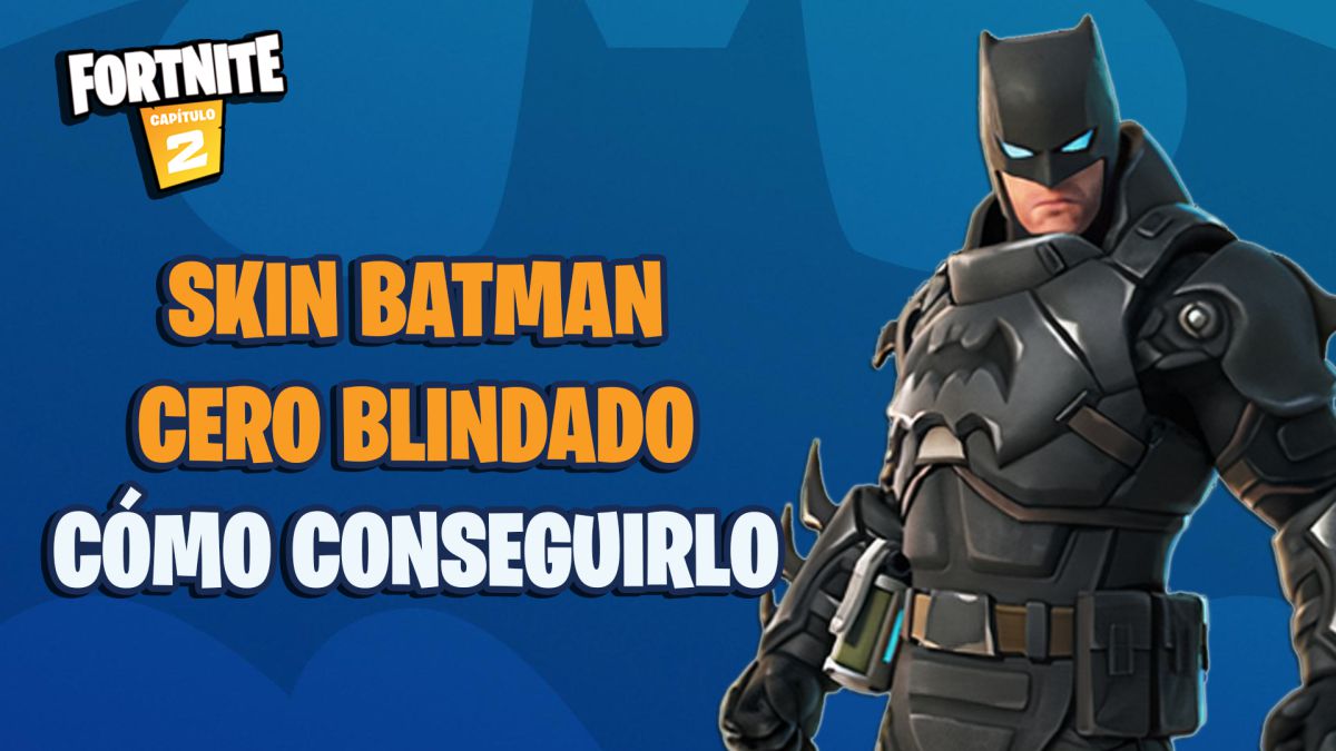Fortnite: así es el skin Batman Cero Blindado; cómo conseguirlo -  MeriStation