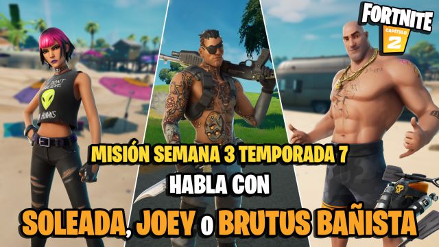 fortnite capitulo 2 temporada 7 desafios misiones semana 3 desafio mision habla con soleada joey o brutus bañista