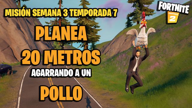 fortnite capitulo 2 temporada 7 desafios misiones semana 3 desafio mision planea 20 metros agarrando a un pollo