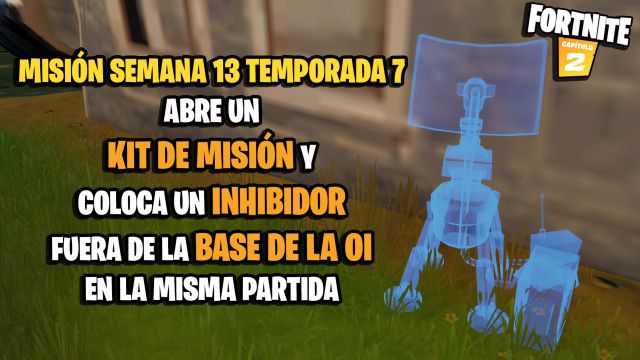 fortnite capitulo 2 temporada 7 desafios misiones semana 13 desafio mision abre un kit de mision y coloca un inhibidor fuera de la base de la oi en una misma partida