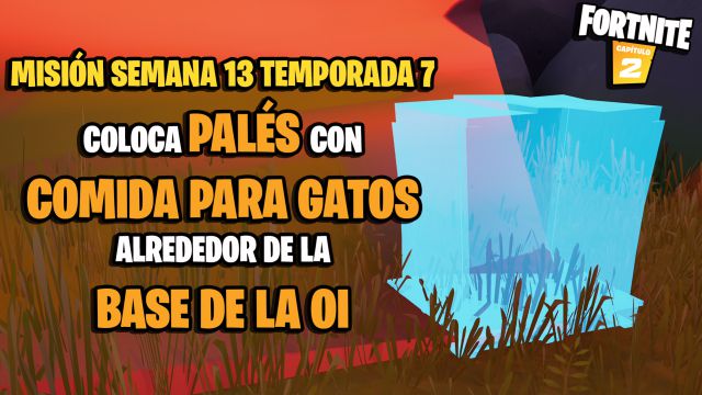 fortnite capitulo 2 temporada 7 desafios misiones semana 13 desafio mision coloca pales con comida para gatos alrededor de la base de la oi