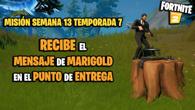fortnite capitulo 2 temporada 7 desafios misiones semana 13 desafio mision recibe el mensaje de marigold en el punto de entrega